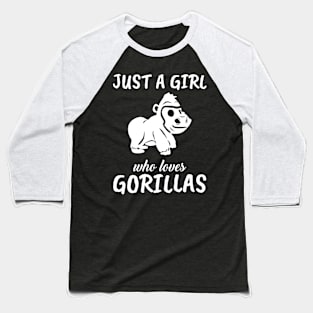 Just A Girl Who Loves Gorillas Baseball T-Shirt